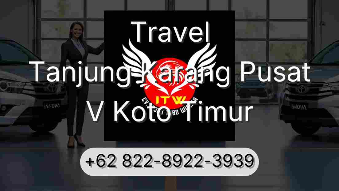 Travel Tanjung Karang Pusat V Koto Timur