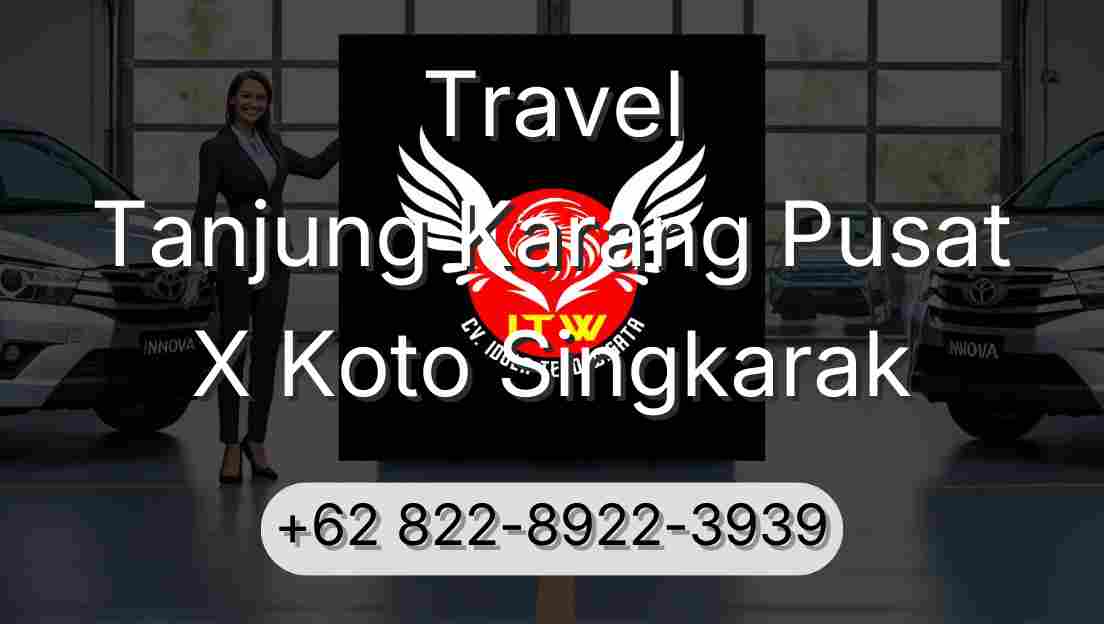 Travel Tanjung Karang Pusat X Koto Singkarak