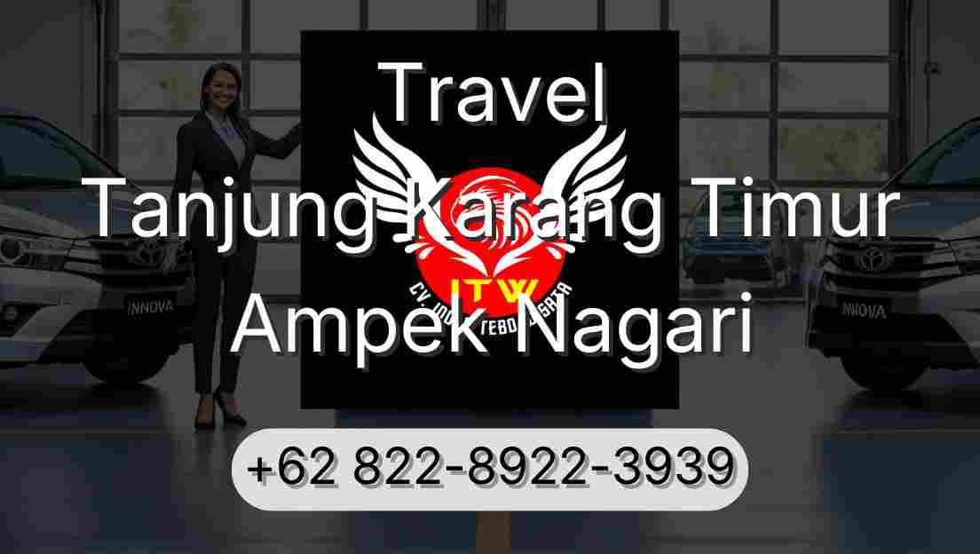 Travel Tanjung Karang Timur Ampek Nagari