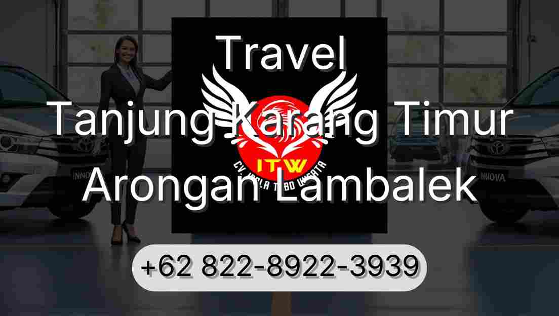 Travel Tanjung Karang Timur Arongan Lambalek