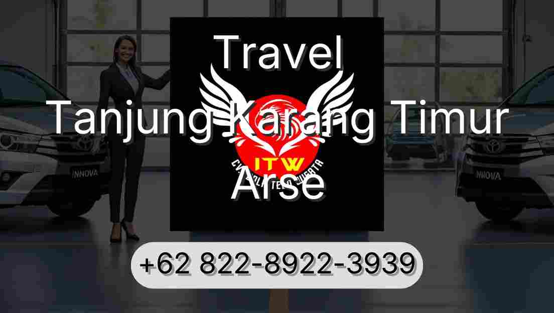 Travel Tanjung Karang Timur Arse