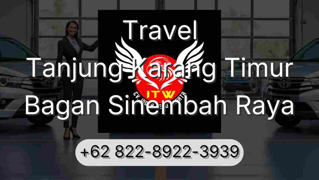 Travel Tanjung Karang Timur Bagan Sinembah Raya