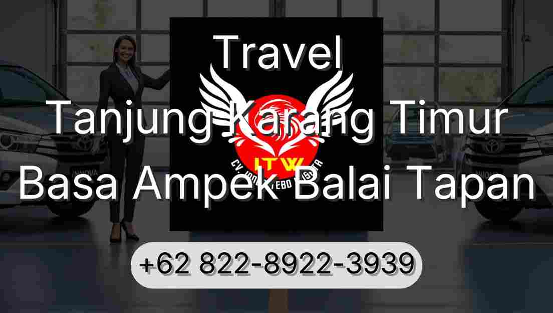 Travel Tanjung Karang Timur Basa Ampek Balai Tapan