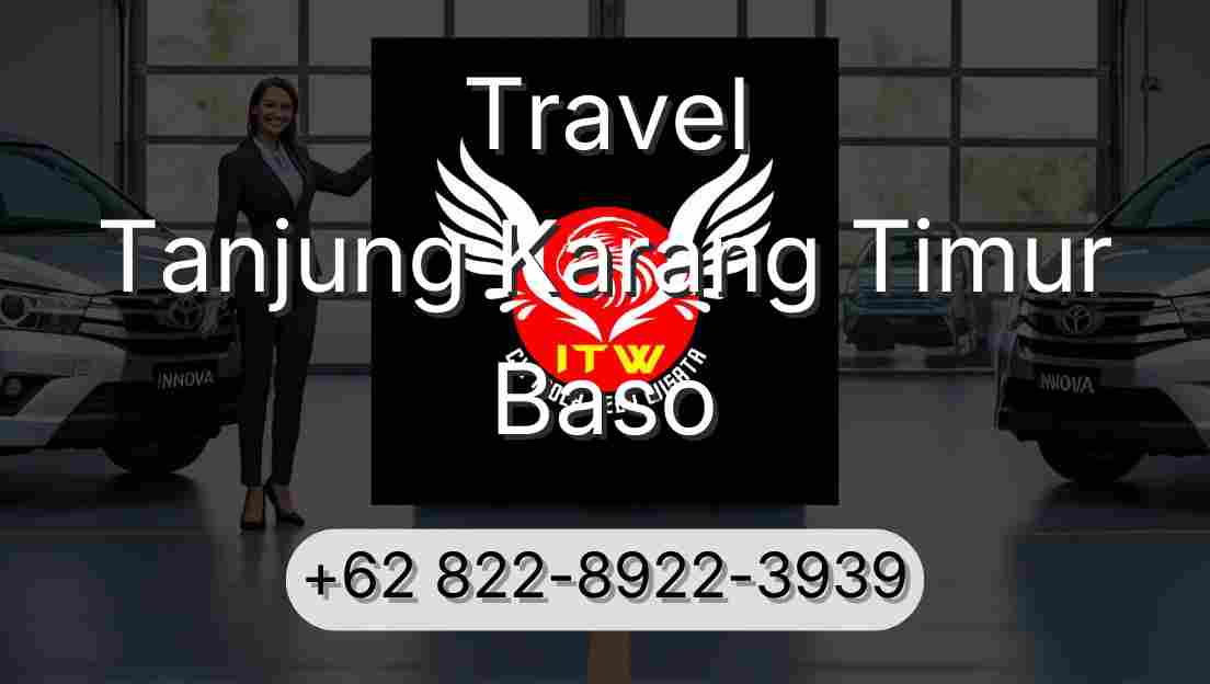 Travel Tanjung Karang Timur Baso