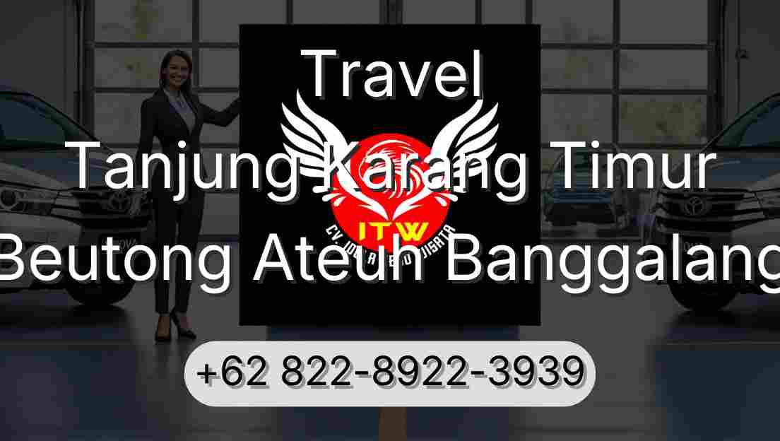 Travel Tanjung Karang Timur Beutong Ateuh Banggalang