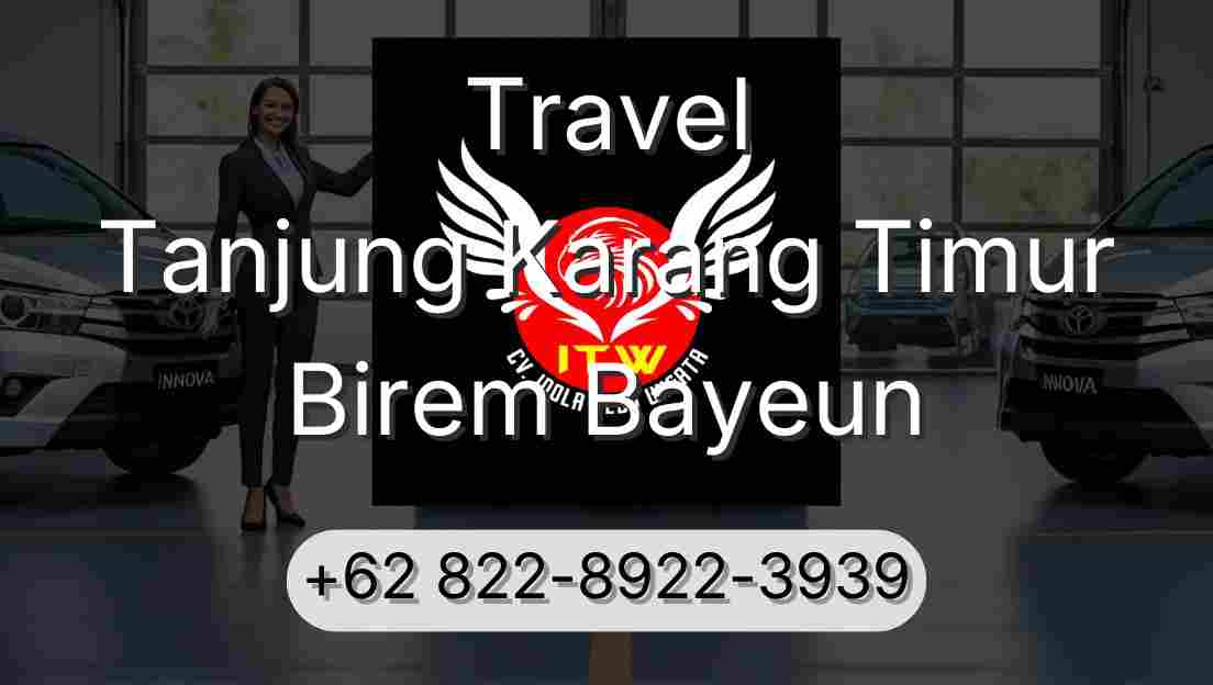 Travel Tanjung Karang Timur Birem Bayeun