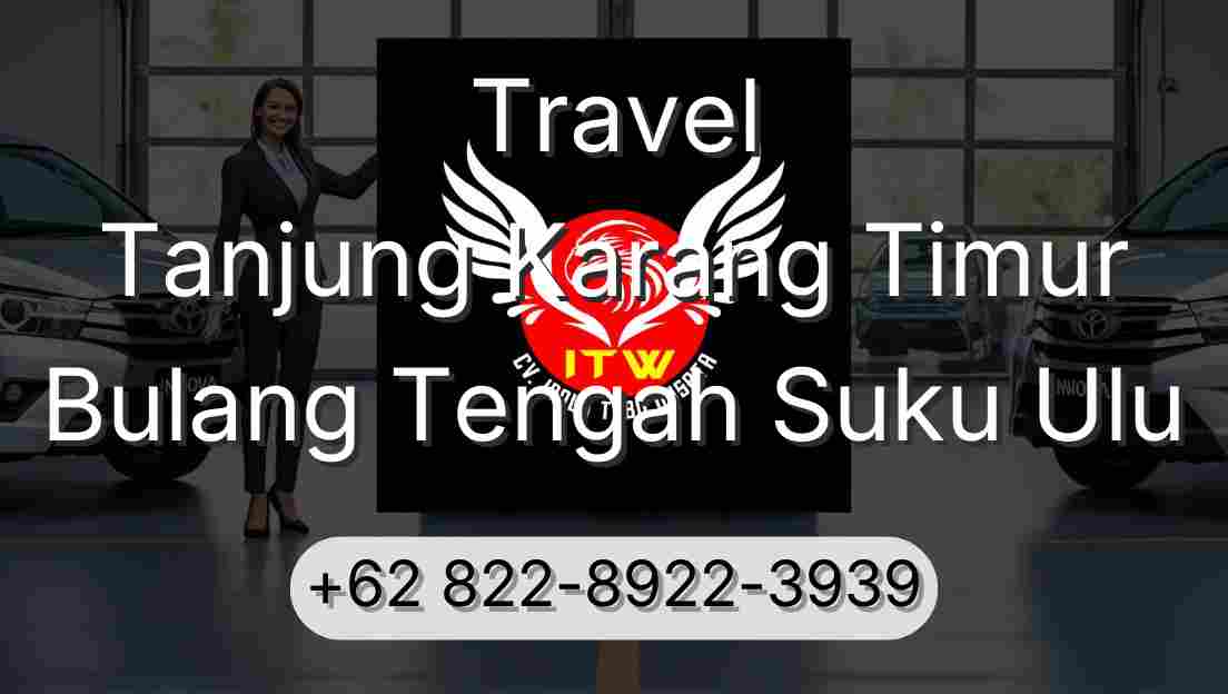 Travel Tanjung Karang Timur Bulang Tengah Suku Ulu