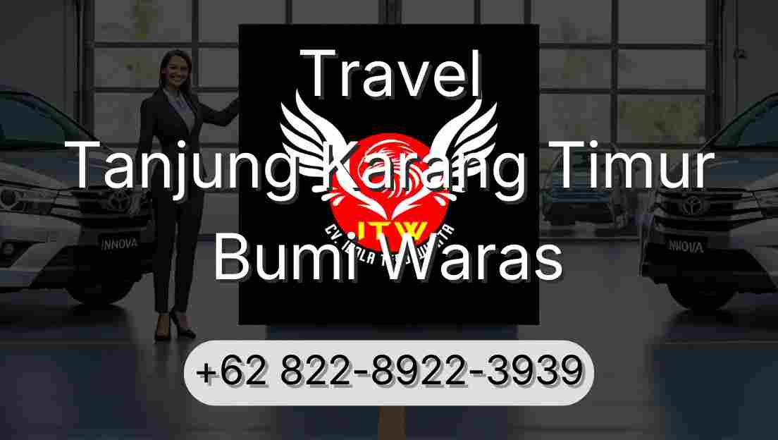Travel Tanjung Karang Timur Bumi Waras