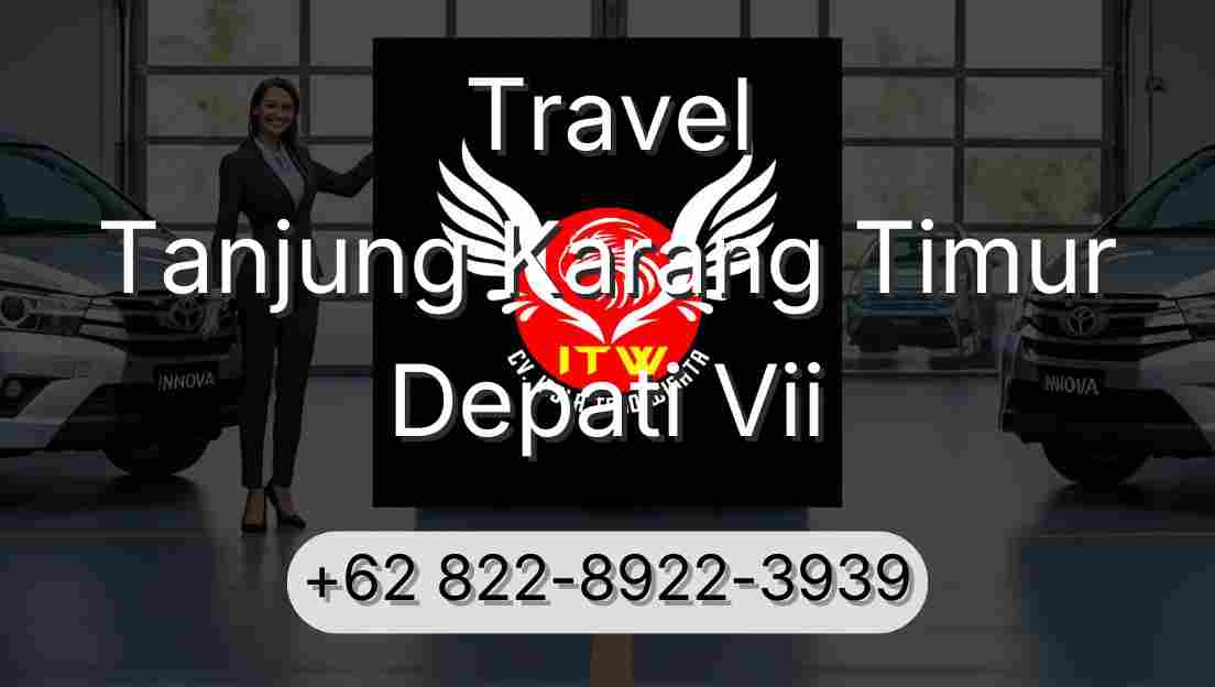 Travel Tanjung Karang Timur Depati Vii