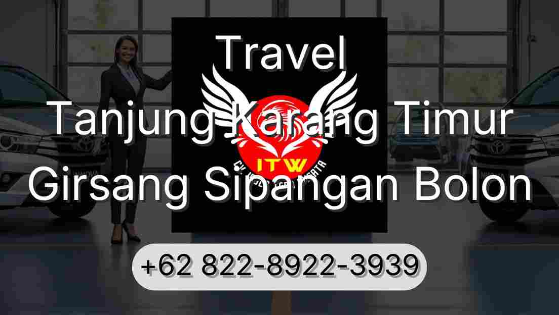 Travel Tanjung Karang Timur Girsang Sipangan Bolon