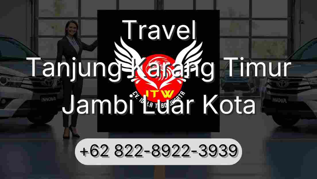 Travel Tanjung Karang Timur Jambi Luar Kota