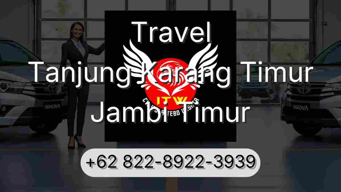 Travel Tanjung Karang Timur Jambi Timur
