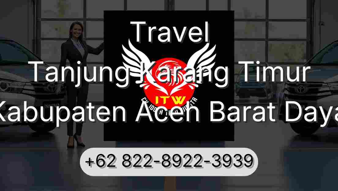 Travel Tanjung Karang Timur Kabupaten Aceh Barat Daya