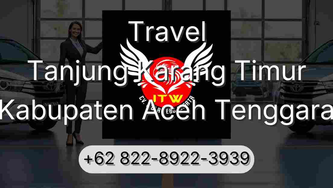 Travel Tanjung Karang Timur Kabupaten Aceh Tenggara
