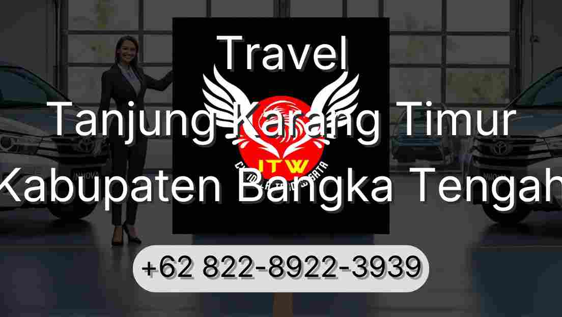 Travel Tanjung Karang Timur Kabupaten Bangka Tengah