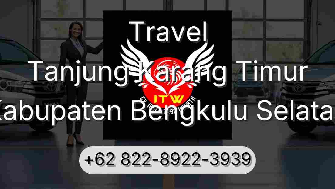 Travel Tanjung Karang Timur Kabupaten Bengkulu Selatan