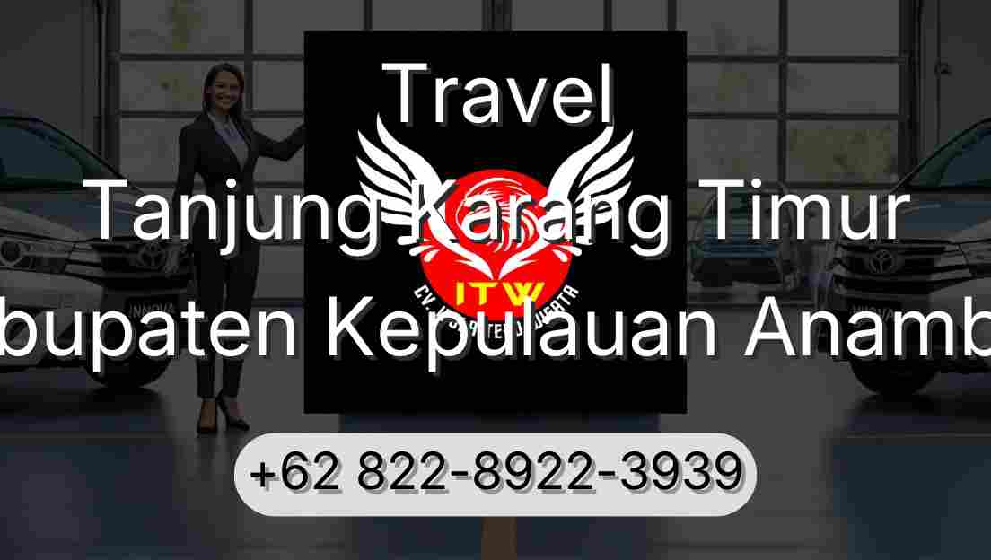 Travel Tanjung Karang Timur Kabupaten Kepulauan Anambas