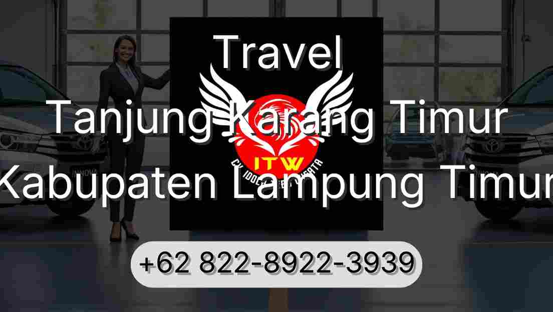 Travel Tanjung Karang Timur Kabupaten Lampung Timur