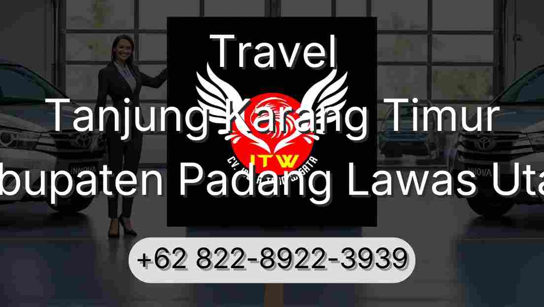 Travel Tanjung Karang Timur Kabupaten Padang Lawas Utara