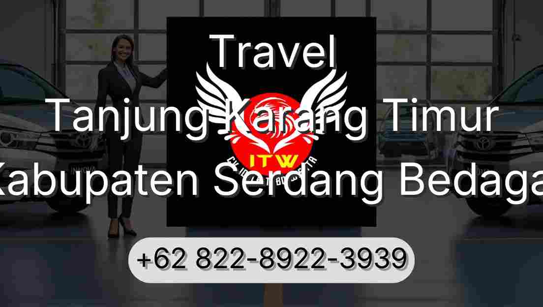 Travel Tanjung Karang Timur Kabupaten Serdang Bedagai