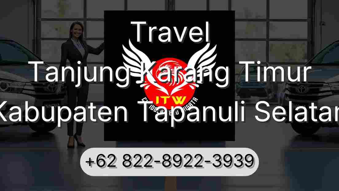 Travel Tanjung Karang Timur Kabupaten Tapanuli Selatan