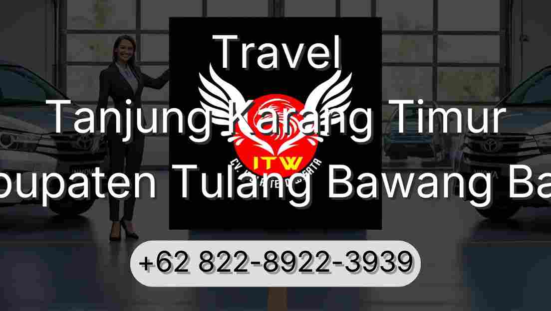 Travel Tanjung Karang Timur Kabupaten Tulang Bawang Barat