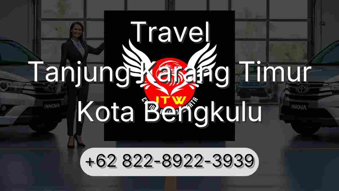 Travel Tanjung Karang Timur Kota Bengkulu