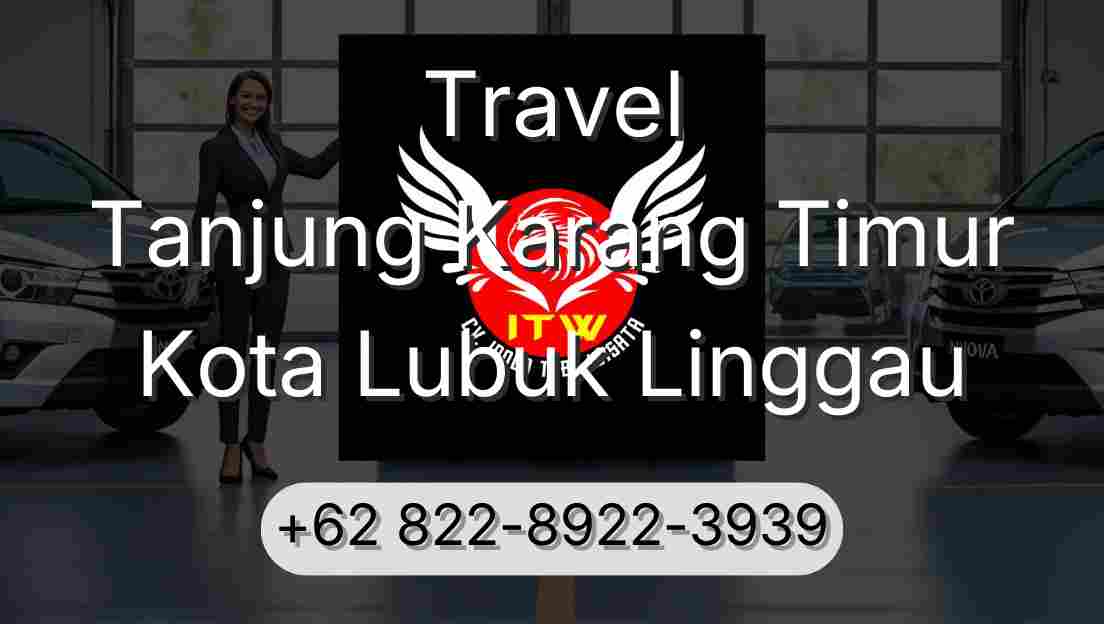 Travel Tanjung Karang Timur Kota Lubuk Linggau