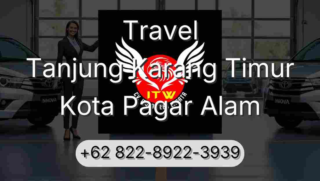 Travel Tanjung Karang Timur Kota Pagar Alam