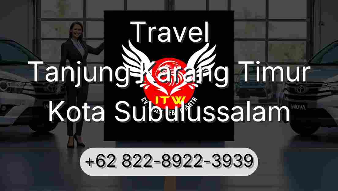 Travel Tanjung Karang Timur Kota Subulussalam