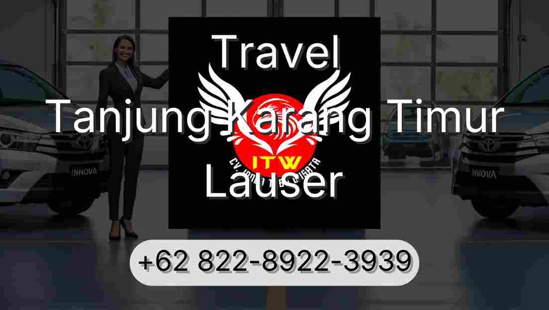 Travel Tanjung Karang Timur Lauser