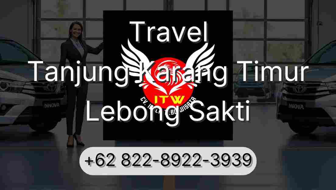 Travel Tanjung Karang Timur Lebong Sakti