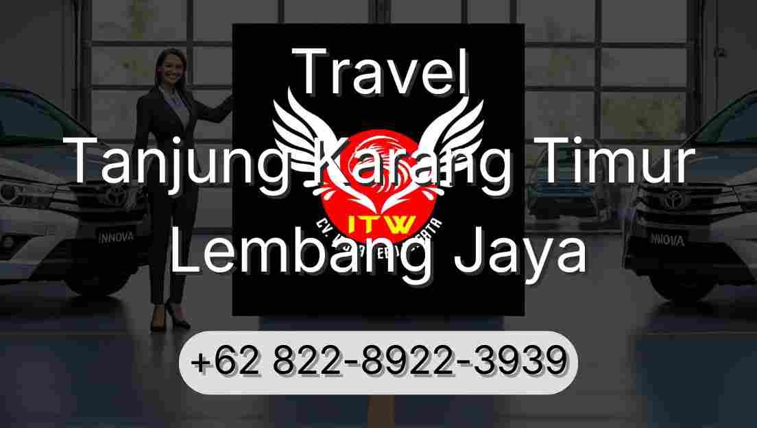Travel Tanjung Karang Timur Lembang Jaya