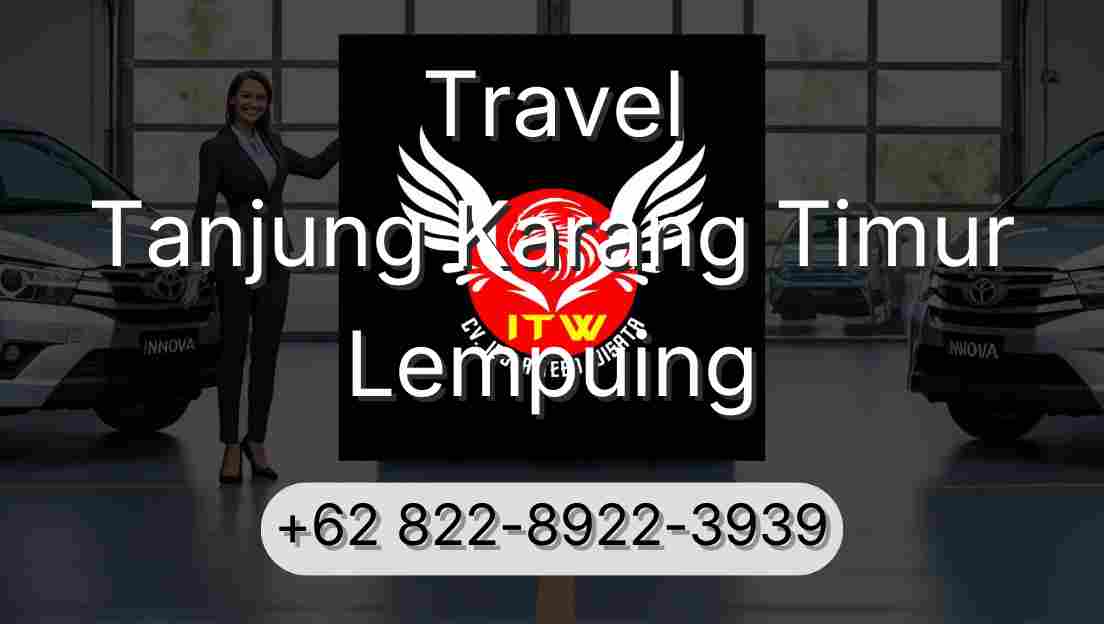 Travel Tanjung Karang Timur Lempuing