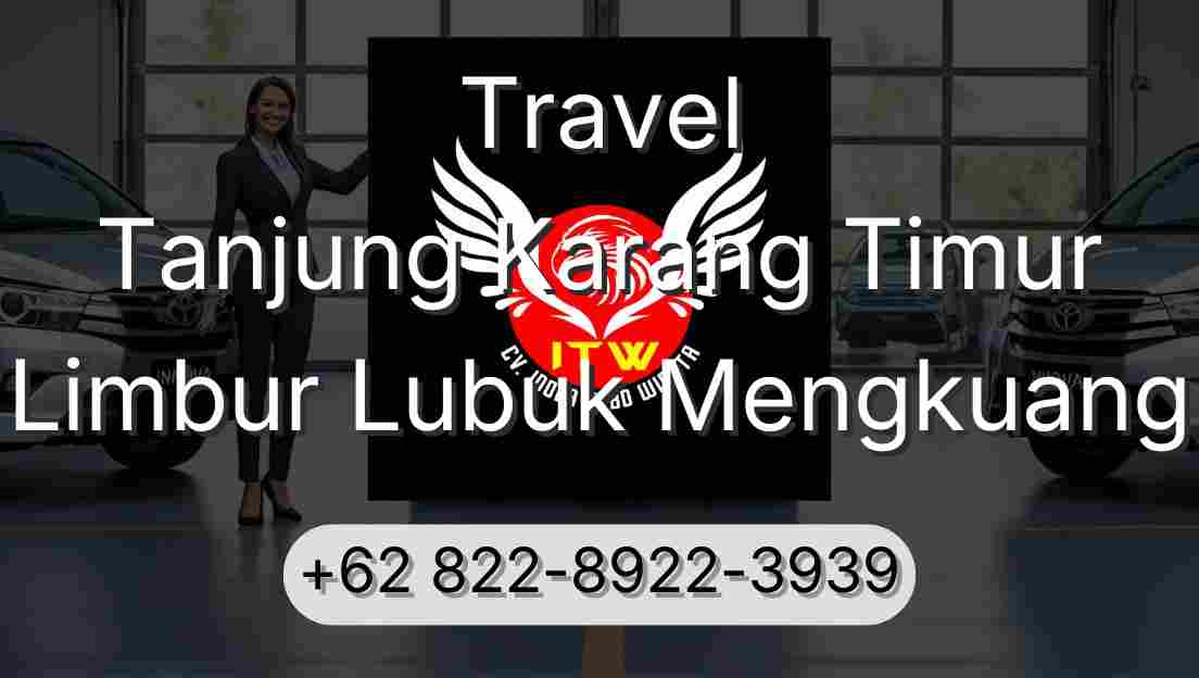 Travel Tanjung Karang Timur Limbur Lubuk Mengkuang