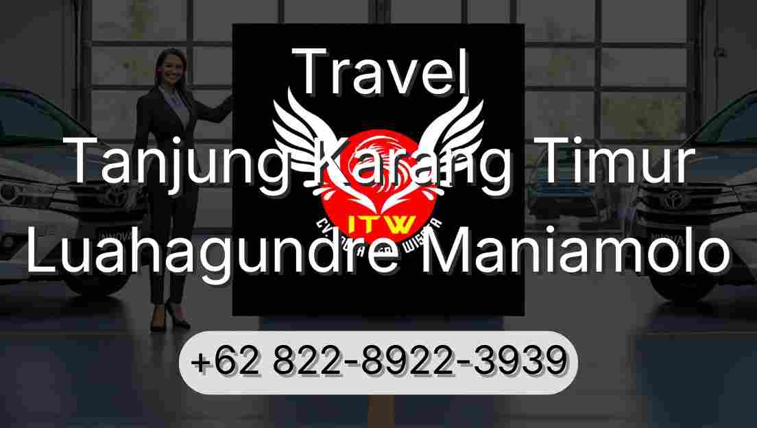 Travel Tanjung Karang Timur Luahagundre Maniamolo
