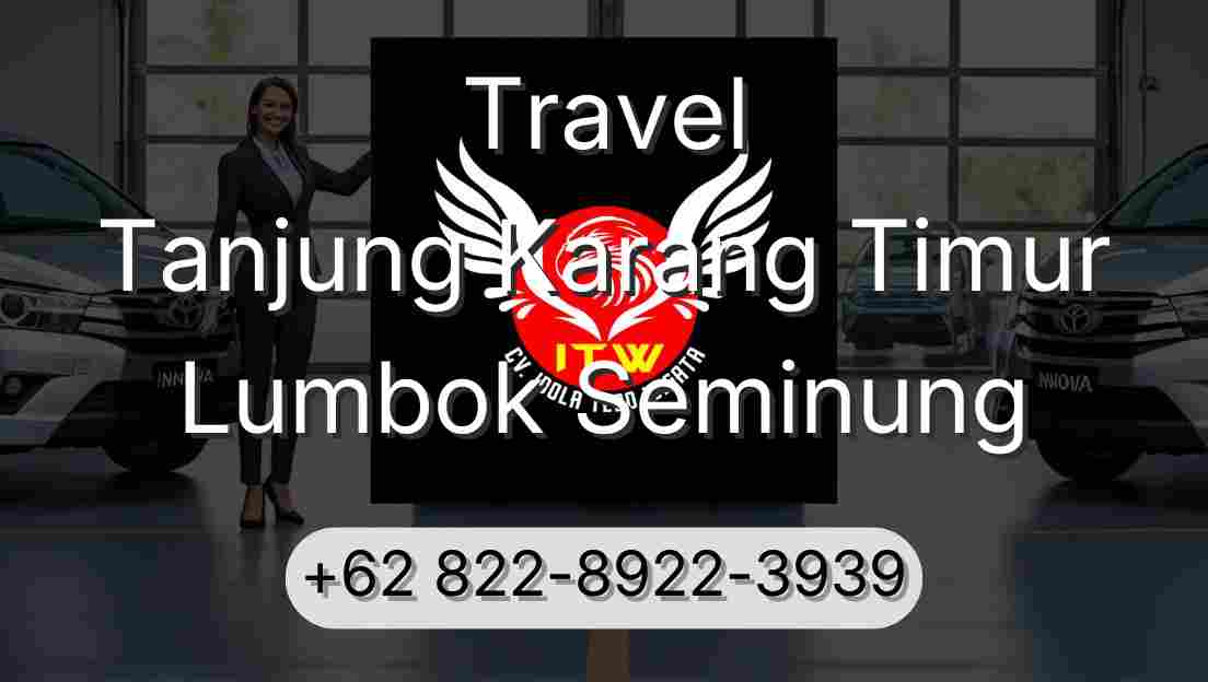 Travel Tanjung Karang Timur Lumbok Seminung