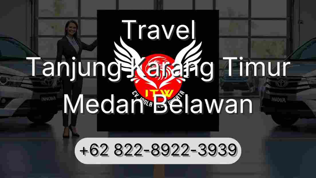 Travel Tanjung Karang Timur Medan Belawan