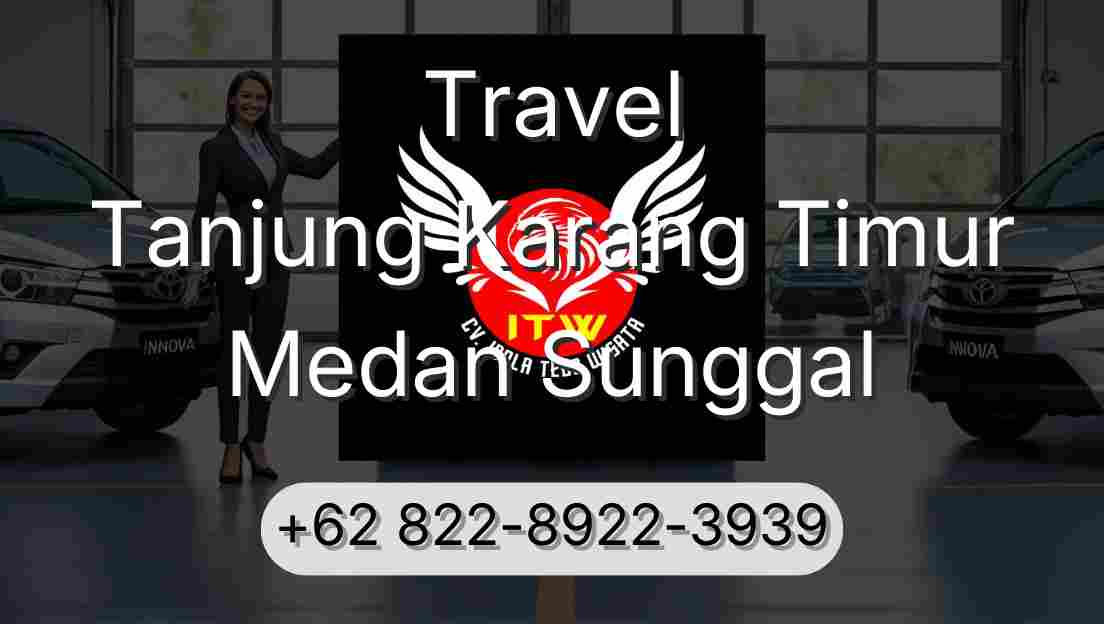 Travel Tanjung Karang Timur Medan Sunggal