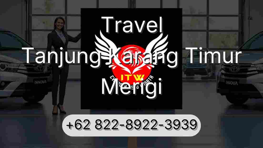 Travel Tanjung Karang Timur Merigi