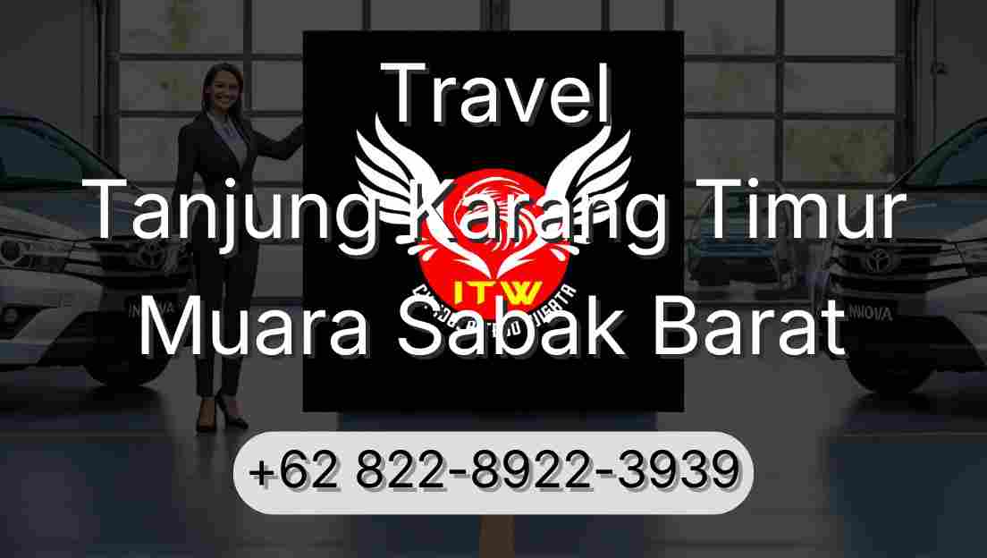 Travel Tanjung Karang Timur Muara Sabak Barat
