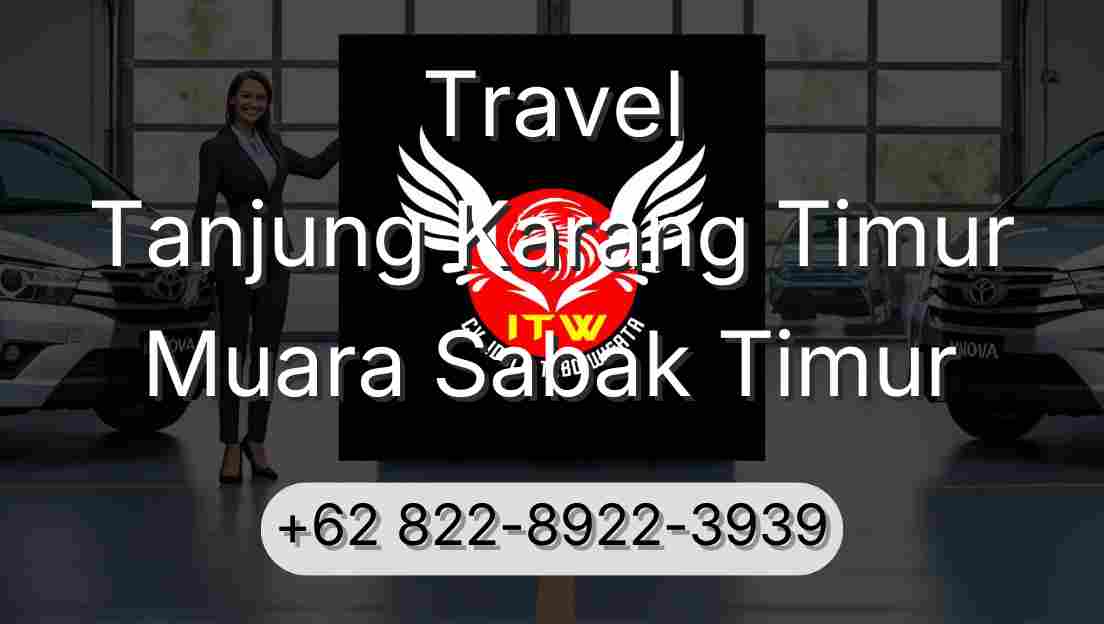 Travel Tanjung Karang Timur Muara Sabak Timur
