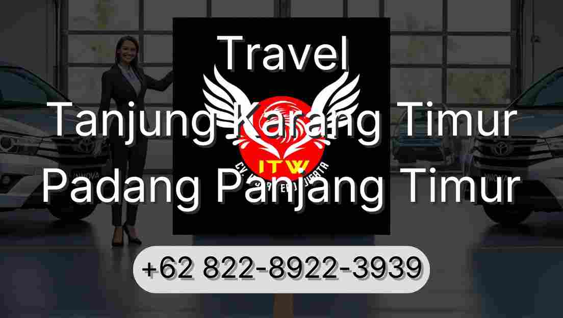 Travel Tanjung Karang Timur Padang Panjang Timur