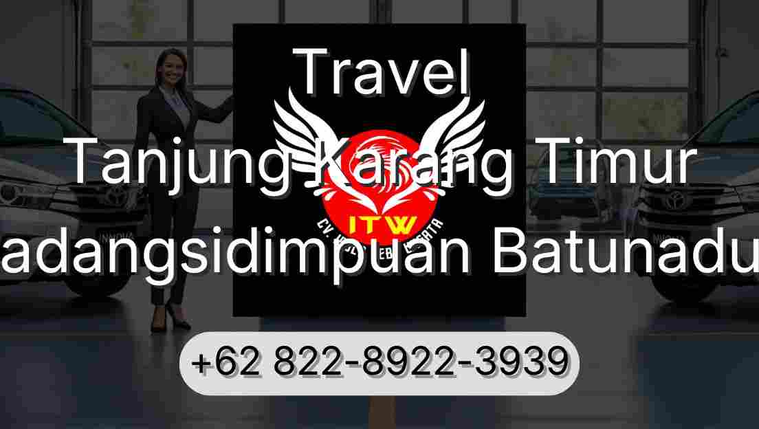 Travel Tanjung Karang Timur Padangsidimpuan Batunadua