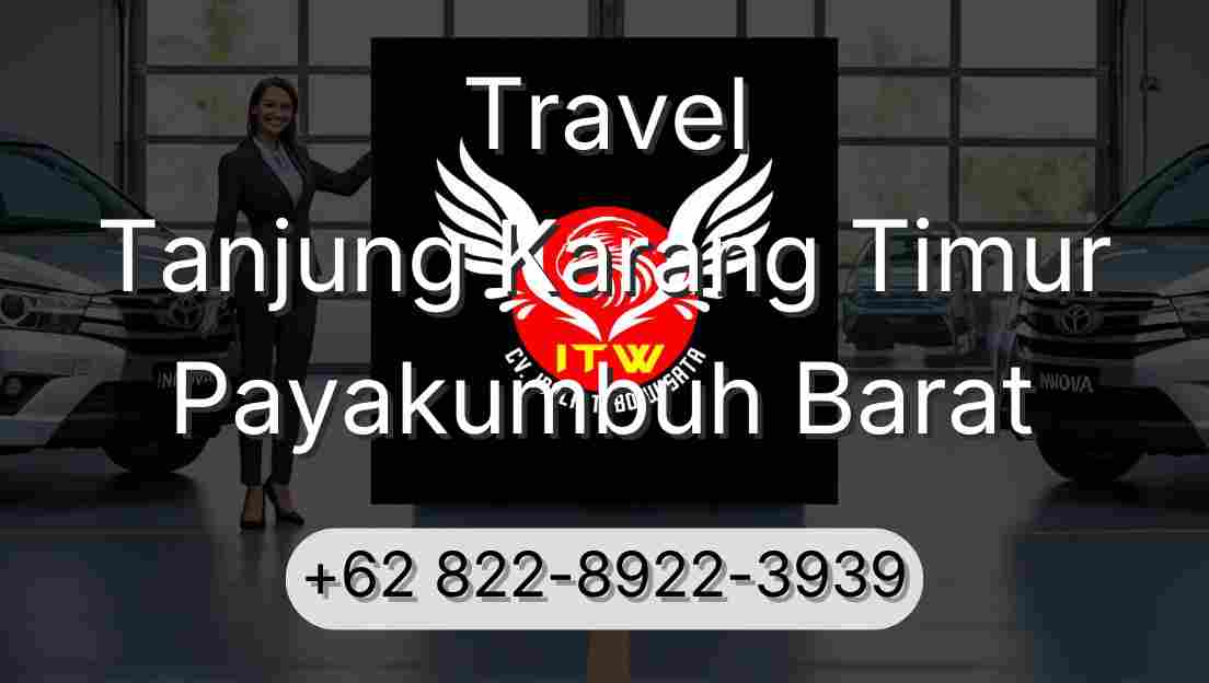 Travel Tanjung Karang Timur Payakumbuh Barat