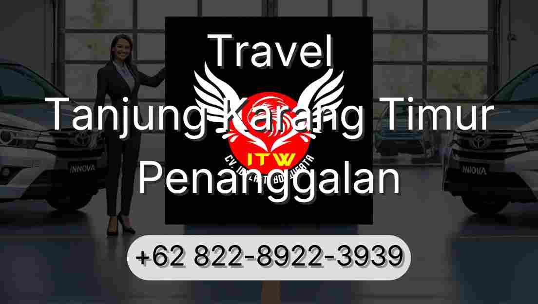 Travel Tanjung Karang Timur Penanggalan