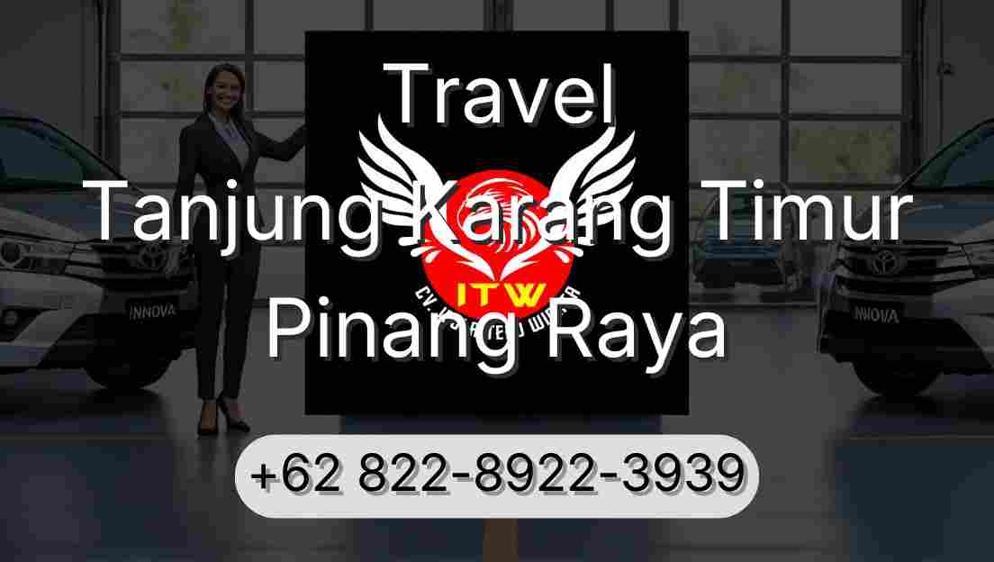 Travel Tanjung Karang Timur Pinang Raya