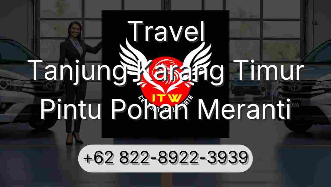 Travel Tanjung Karang Timur Pintu Pohan Meranti