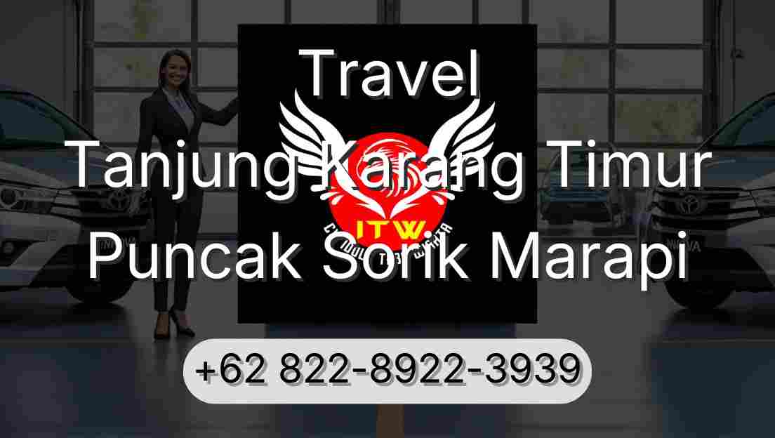 Travel Tanjung Karang Timur Puncak Sorik Marapi