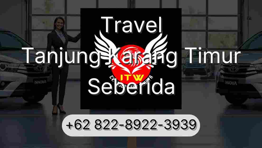 Travel Tanjung Karang Timur Seberida